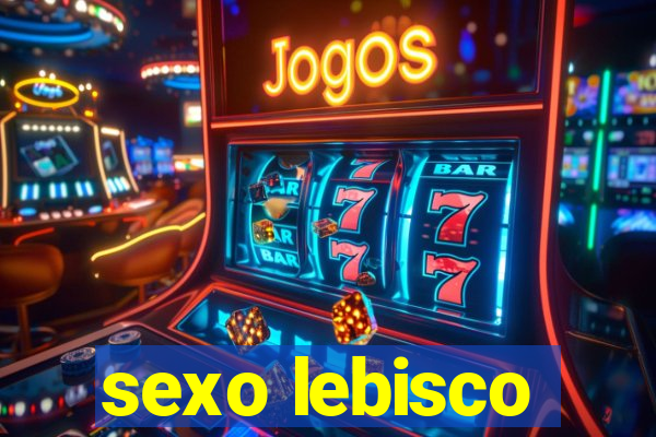 sexo lebisco